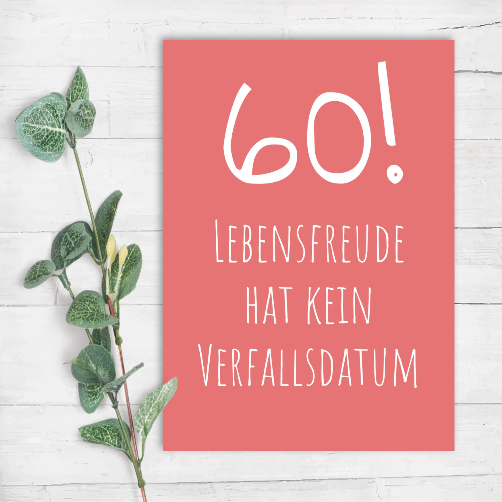Glückwunsch Postkarte zum 60. Geburtstag – Lebensfreude hat kein Verfallsdatum